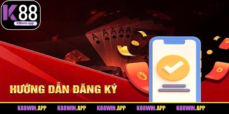 Các bước đăng ký K88 nhanh chóng cho thành viên